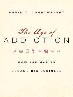cover image of The Age of Addiction